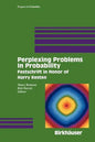 Perplexing Problems in Probability: Festschrift in Honor of Harry Kesten - Paperback