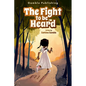 The Fight to Be Heard - Paperback