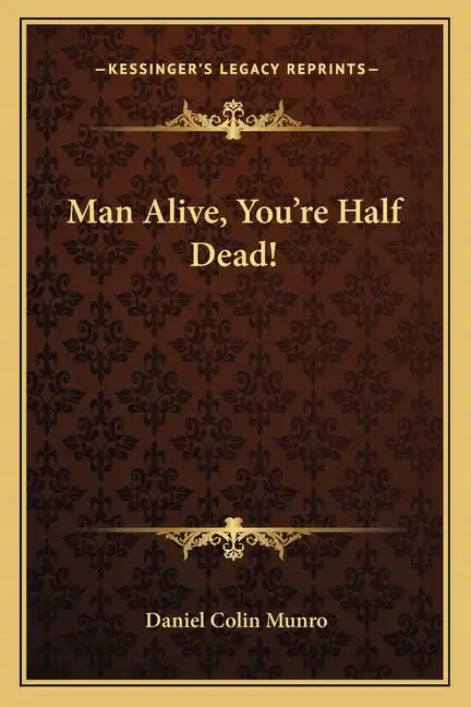 Man Alive, You're Half Dead! - Paperback