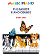 Magic Piano: The Easiest Piano Course, Part 1: A modern, comprehensive step-by-step course to learning the piano - Paperback