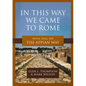 In This Way We Came to Rome: With Paul on the Appian Way - Paperback