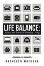 Life Balance: Science and Stories of Everyday Living - Paperback