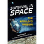 Survival in Space: The Apollo 13 Mission - Paperback