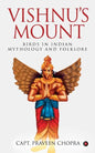 Vishnu's Mount: Birds in Indian Mythology and Folklore - Paperback