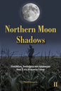 Northern Moon Shadows: b029... - Paperback