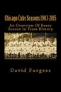 Chicago Cubs Seasons 1903-2015 - Paperback