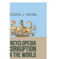 Encyclopedia Corruption in the World: Book 2: Corruption-A Political Perspective - Paperback