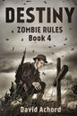 Destiny: Zombie Rules Book 4 - Paperback