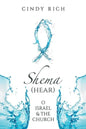 Shema (Hear) O Israel and the Church - Paperback