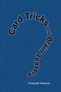 Card Tricks and Brain Teasers: A Beginners and Intermediate's Guide to Card Tricks, Puzzles and Brain Teasers of All Sorts - Paperback