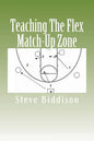 Teaching The Flex Match-Up Zone: An Effective Defense for the High School Coach - Paperback