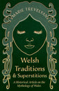 Welsh Traditions and Superstitions - A Historical Article on the Mythology of Wales - Paperback