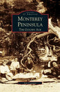 Monterey Peninsula: The Golden Age - Hardcover