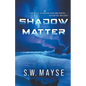 Shadow Matter - Paperback