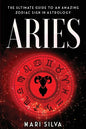 Aries: The Ultimate Guide to an Amazing Zodiac Sign in Astrology - Paperback