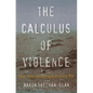 The Calculus of Violence: How Americans Fought the Civil War - Hardcover