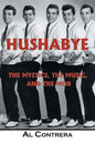 Hushabye: The Mystics, the Music, and the Mob - Paperback