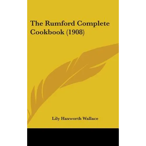 The Rumford Complete Cookbook (1908) - Hardcover