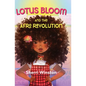 Lotus Bloom and the Afro Revolution - Library Binding