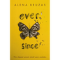 Ever Since - Paperback