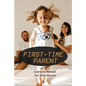 First-Time Parent: Learners Manual For New Parents: Baby Care Tips For New Moms - Paperback