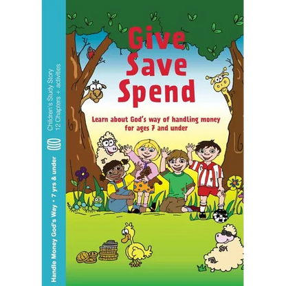 Give, Save, Spend: Learn about God's way of handling money for ages 7 and under - Paperback