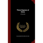 Three Degrees of Glory: A Discourse - Hardcover