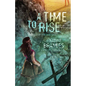 A Time to Rise: Volume 3 - Paperback