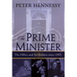 The Prime Minister: The Office and Its Holders Since 1945 - Hardcover