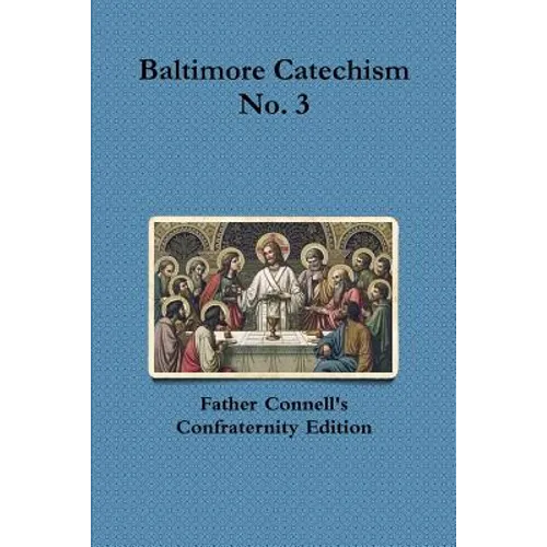 Baltimore Catechism No. 3 - Paperback