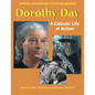 Dorothy Day: A Catholic Life of Action - Hardcover