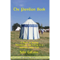 The Pavilion Book: A Guide to Buying, Maintaining, and Living in a Medieval-Style Tent - Paperback