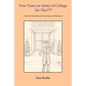Four Years (or more) of College for This: (True-Life Anecdotes and Experiences of Educators) - Paperback