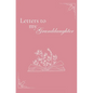 Letters to my Granddaughter (hardback) - Hardcover