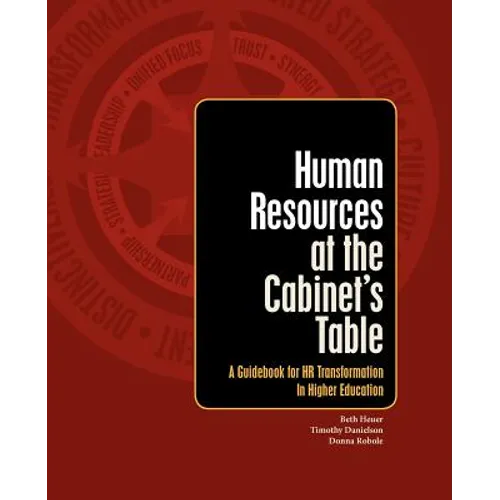 Human Resources at the Cabinet's Table: A Guidebook for HR Transformation in Higher Education - Paperback