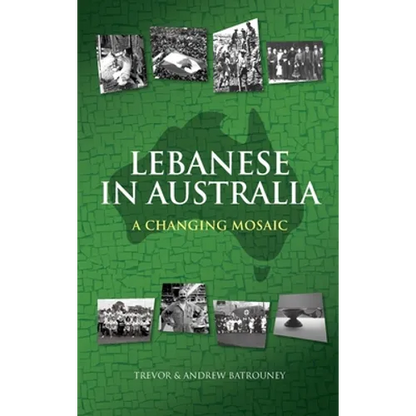 Lebanese in Australia: A Changing Mosaic - Hardcover
