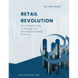 Retail Revolution: The Ultimate Guide to Starting Your Wholesale and Retail Business - Paperback