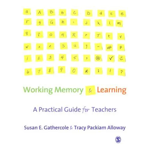 Working Memory and Learning: A Practical Guide for Teachers - Paperback