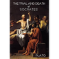 The Trial and Death of Socrates: By Plato - Paperback