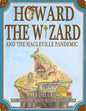 Howard the Wizard: and the Hagleville Pandemic - Paperback