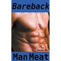 Bareback, Man Meat (Gay Erotica) - Paperback