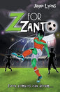 Z for Zanto: Even zombies can dream - Paperback