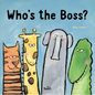 Who's the Boss? - Board Book