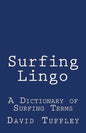Surfing Lingo: A Dictionary of Surfing Terms - Paperback