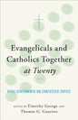 Evangelicals and Catholics Together at Twenty - Paperback