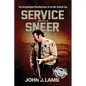 Service With a Sneer: The Unrepentant Recollections of An Old-School Cop - Paperback