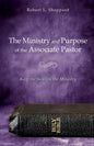 The Ministry and Purpose of the Associate Pastor - Paperback