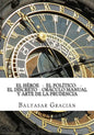 El Heroe - El Politico - El Discreto - Oraculo Manual y Arte de la Prudencia - Paperback