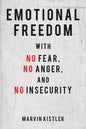 Emotional Freedom with No Fear, No Anger, and No Insecurity - Paperback