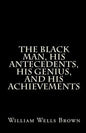 The Black Man, His Antecedents, His Genius, and His Achievements - Paperback